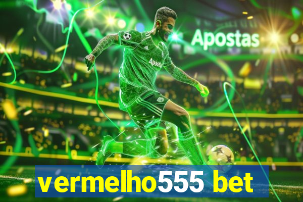 vermelho555 bet
